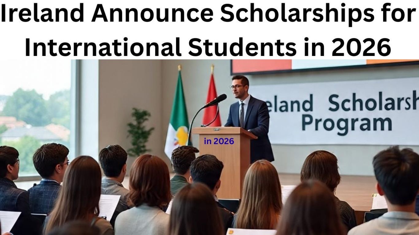 Ireland Announce Scholarships for International Students in 2026