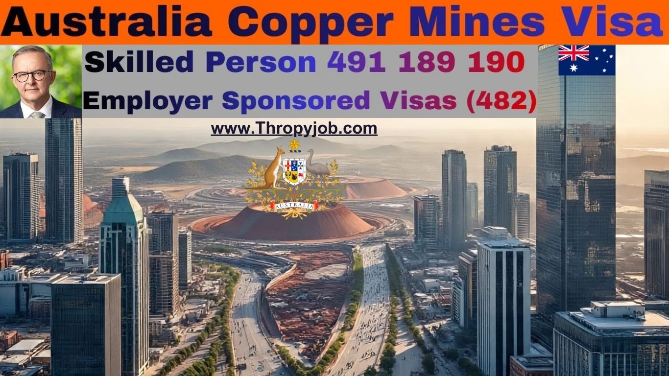 Australia Copper Mines Visa – Skills Person Visa 491 189 190 (482)